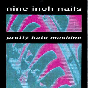Pretty Hate Machine (1989)